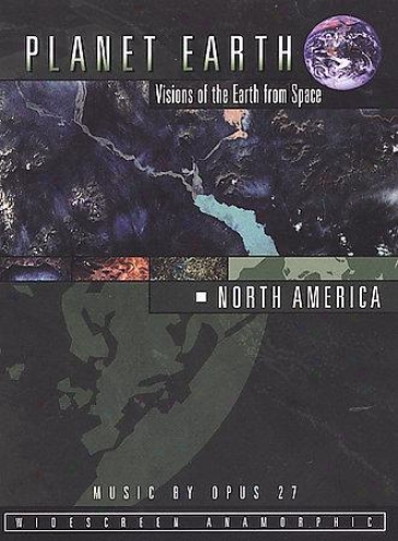 Planet Earth: Visions Of The Earth From Space - North America