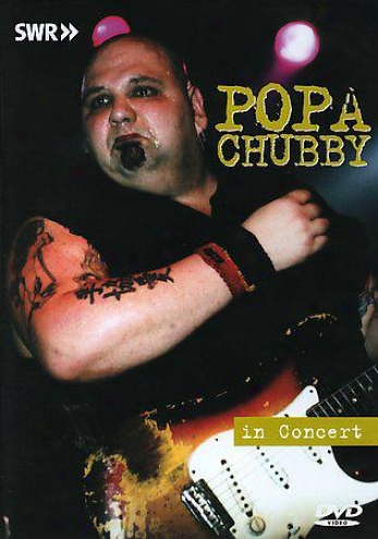 Popa Chubby - In Concert
