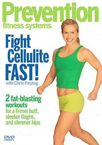 Prevention Suitableness Systems: Fight Cellulite Fast