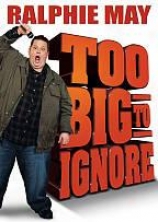 Ralphie May: Too Big To Ignore