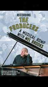 Recording The Producers: A Musicaal Romp Attending Mel Brooks