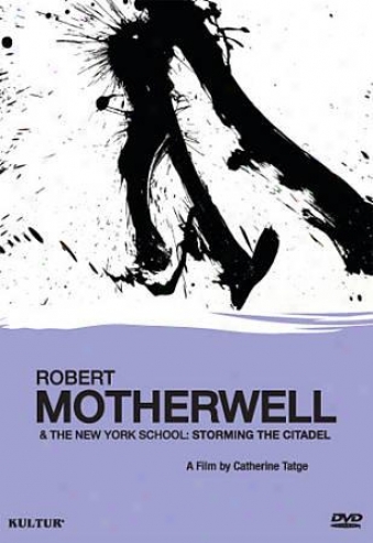 Robert Motherwell And The New York School - Storming The Citadel