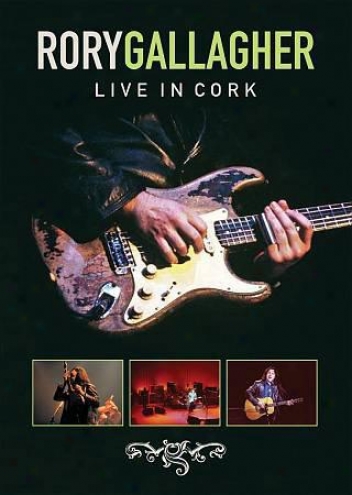 Rory Gallagher - Live In Cork