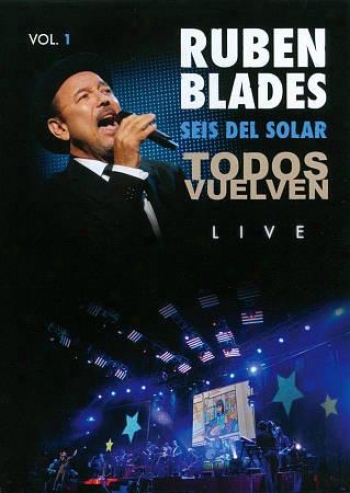 Ruben Bladesseis Del Solar: Todos Vuelven Live, Vol. 1