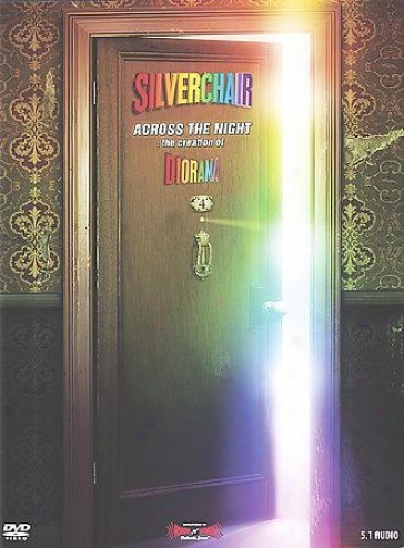 Silverchair - Across The Night: Creation Of Diorama
