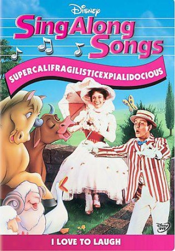 Sing Along Songs: Supercalifragilisticexpialidocous