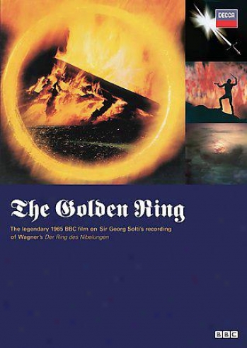 Sir Georg Solti - The Golden Ring