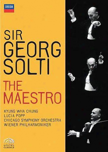 Sir Georg Solti - The Maesteo