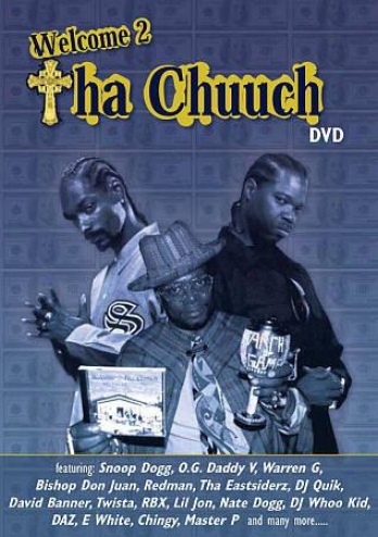 Snoop Dogg, O.g, Daddy G And More - Welcome 2 Tha Chuuch