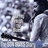 Son Seals - A Journey Through The Blues : The Son Seal