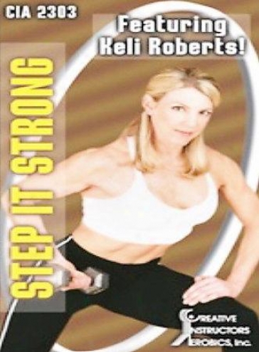 Step It Strong With Keli Roberts