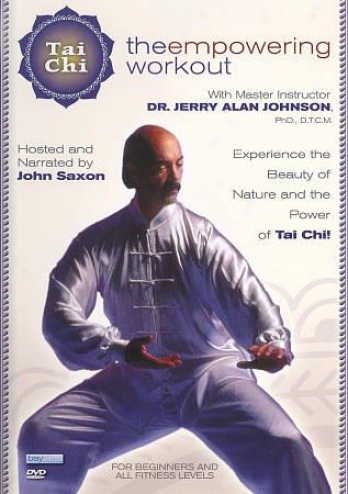 Tai Chi: The Empowering Workout