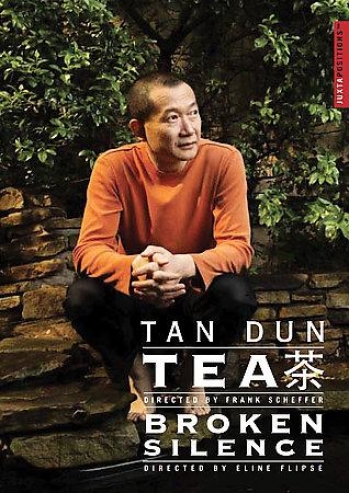 Tan Dun - Tea/broken Silence