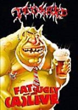 Tankard - Fat, Ugly, And Still (a)live