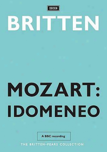 Tears/pears/harper/britten - Idomeneo