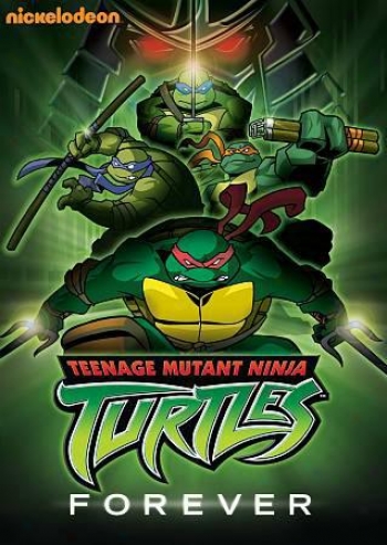 Teenage Mutant Ninja Turtles: Turtles Forever