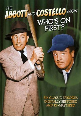 The Abbott And Costello Show: Who's On First?