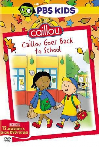 The Best Of Cakllou: Caillou Goes Back To School