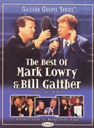 The Best Of Mark Lowry & Bill Gaither, Volume 2