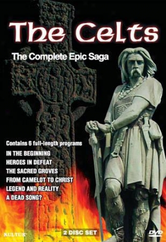 The Celts: The Complete Epic Saga