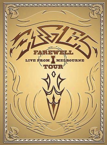 The Eagles - Farewell I Tour: Live From Melbourne