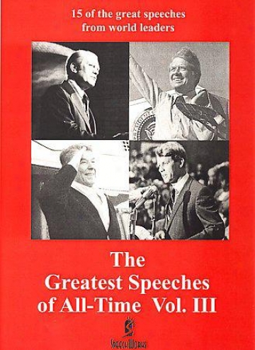 The Greatest Speeches Of All Time - Vol. 3