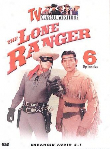The Lone Ranger - 6 Episodes