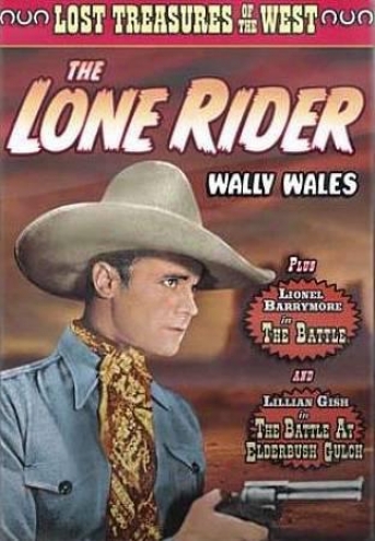 The Lost Treasures Of The West: The Lone Rider/the Battle/the Battle At Elderbus