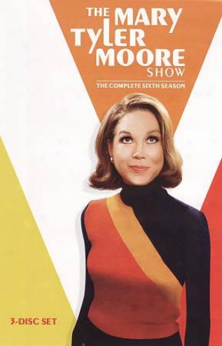 The Mary Tyler Moore Exhibit to: The Complete Sixth Season