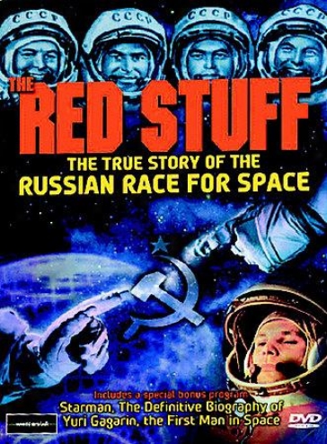 The Red Stuff: The True Story Of The Russian Race For Space