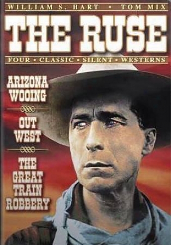 The Ruse/arizpna Wooing/out West/the Great Train Robbery