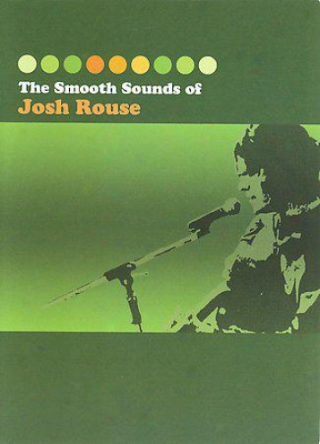 The Smooth Sounds Of Josh Rouse