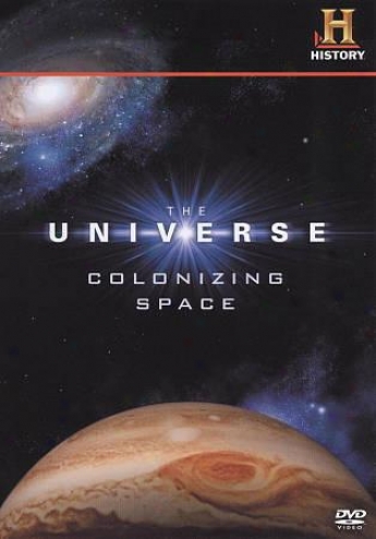 The Universe: Colonizing Space