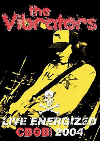 The Vibrators - Live Energized: Cbgb 2004