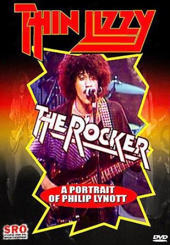 Thin Lizzy The Rocker - A Portrait Of Philip Lynott