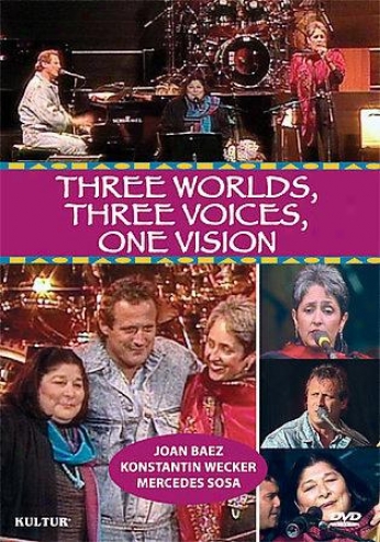 Three Worlds, Three Voices, One Vision