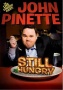 John Pinette: Still Hungry