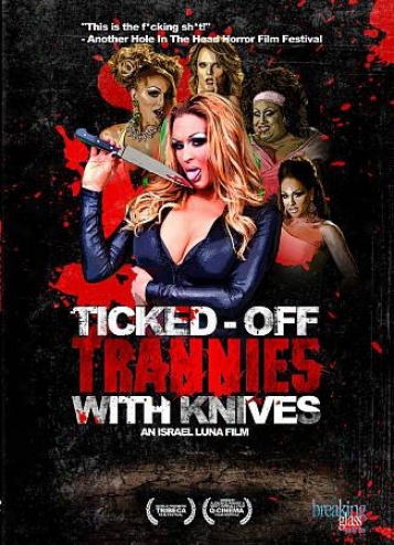 Ticked-off Trannies With Knives
