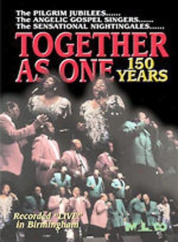 Togethed As One - 150 Yeaars