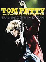 Tom Petty And The Heartbreakers: Runnin' Down A Dream