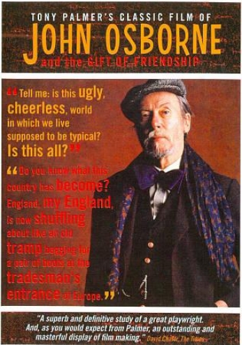 Tony Palmer's Classic Film Of John Osborne: The Giftt Of Friensship