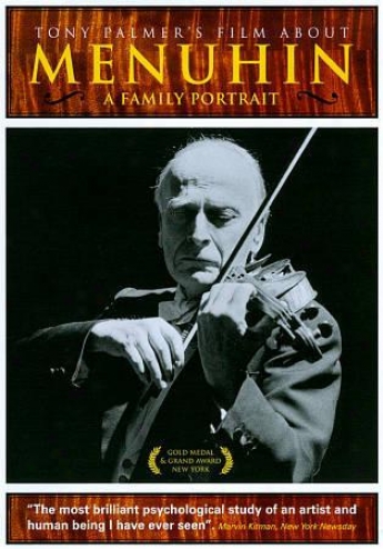 Dunce Palmer's Film Ablut Menuhin: A Family Portrait