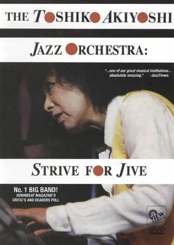 Toshiko Akiyoshi Jzaz Orchestra, The - Strive For Jive