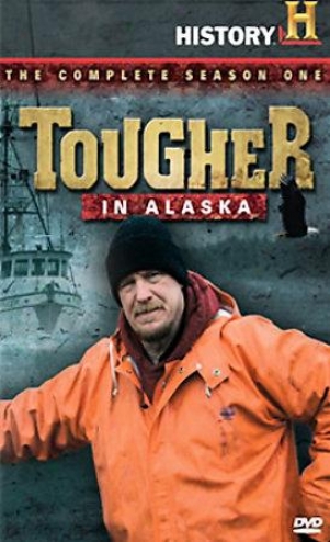 Tougher In Alaska - Complete Season 1