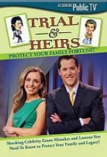 Trial & Heirs: Protect Your Family Fortune!