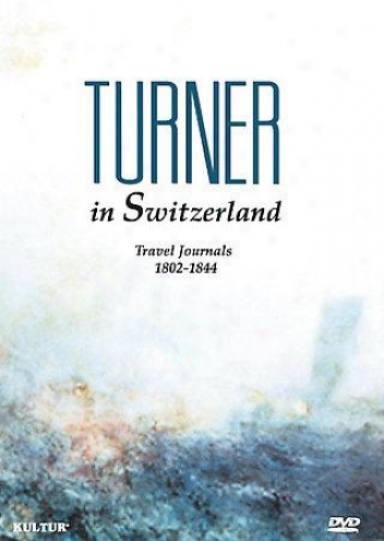 Turner In Switzerland