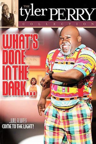 Tyler Perry's What's Done In The Dark