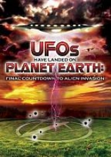 Ufos Have Landed On Planet Soil: Final Countdown To Alien Invasion