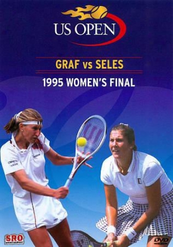 Us Open: Graf Vs. Seles - 1995 Women's Final