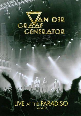 Van Der Graaf Generator: Live At The Paradiso